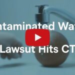 Contaminated Water Lawsuit Hits CT