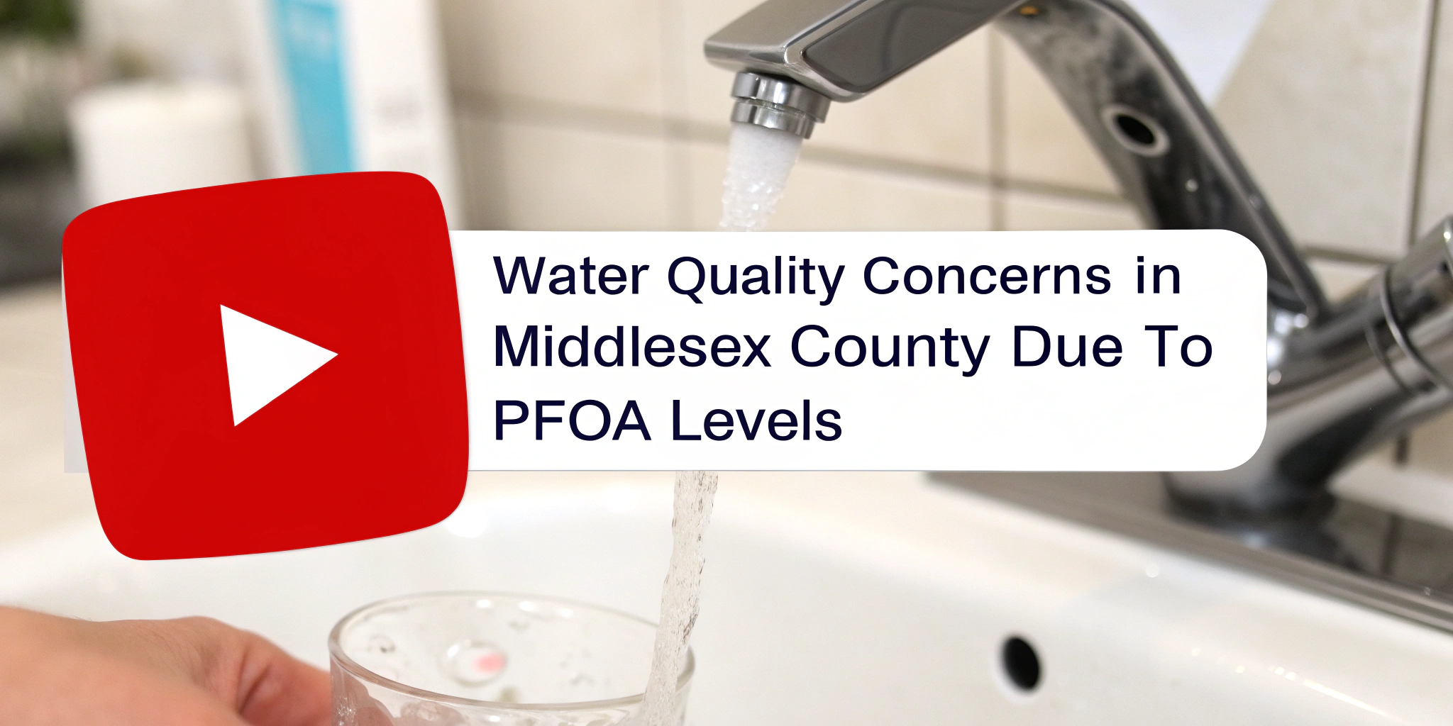 Water Quality Concerns In Middlesex County Due To PFOA Levels