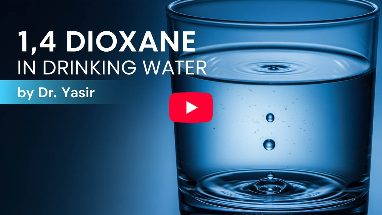 1,4 Dioxane in Drinking Water by Dr Yasir
