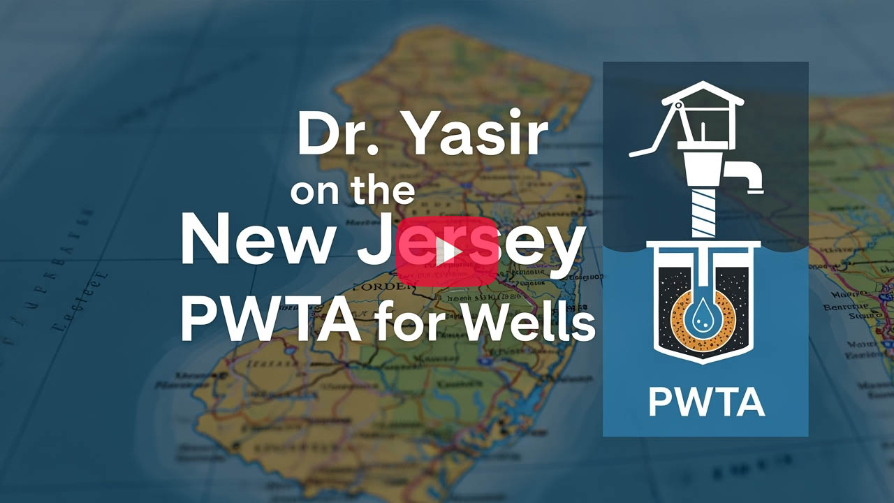 Dr Yasir on the New Jersey PWTA for Wells